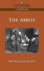 Title: The Abbot, Author: Walter Scott