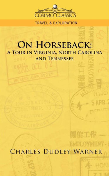 On Horseback: A Tour in Virginia, North Carolina and Tennessee