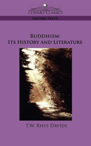 Title: Buddhism: Its History and Literature, Author: T. W. Rhys Davids