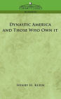 Dynastic America and Those Who Own It