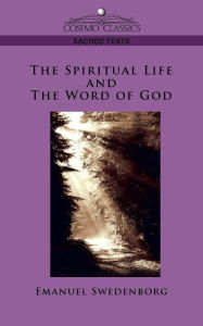 Title: The Spiritual Life and the Word of God, Author: Emanuel Swedenborg
