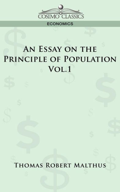 an essay on the principle of population by thomas malthus an essay on the principle of population by thomas malthus