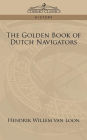 The Golden Book Of Dutch Navigators