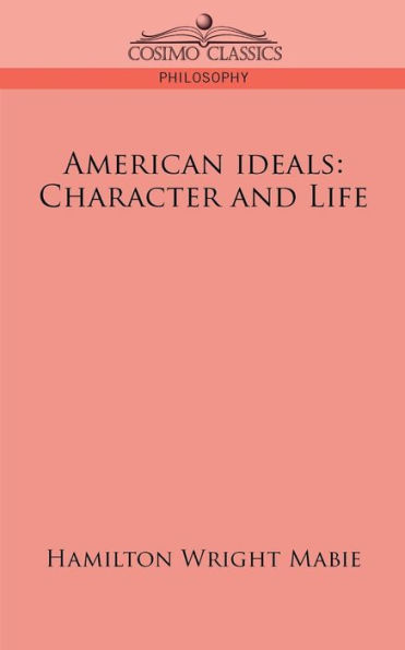 American Ideals: Character and Life