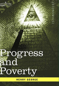 Title: Progress and Poverty, Author: Henry George