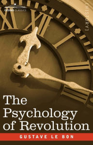Title: The Psychology of Revolution, Author: Gustave Lebon