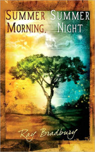 Summer Morning, Summer Night
