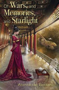 Ebooks for mobile download Of Wars, and Memories, and Starlight (English Edition) by Aliette de Bodard 9781596069527