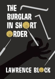 Title: The Burglar in Short Order, Author: Lawrence Block