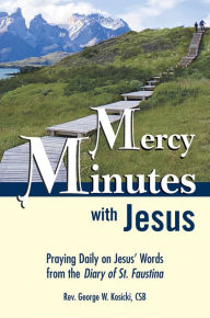 Mercy Minutes with Jesus: Praying Daily on Jesus Words from the Diary of St. Faustina