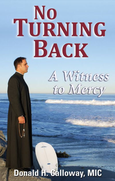 No Turning Back A Witness To Mercy By Calloway Paperback Barnes Noble