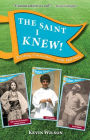 The Saint I Knew!: Exciting 