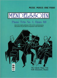 Title: Mendelssohn - Piano Trio No. 1 in D Major, Op. 49: Music Minus One Piano, Author: Felix Mendelssohn