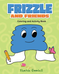 Title: Frizzle and Friends: Coloring and Activity Book, Author: Rhonda Goodall