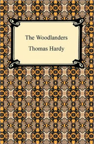 Title: The Woodlanders, Author: Thomas Hardy