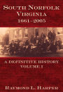 South Norfolk, Virginia (1661-2005): A Definitive History