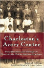 Charleston's Avery Center: From Education and Civil Rights to Preserving the African American Experience