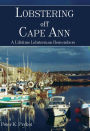 Lobstering off Cape Ann: A Lifetime Lobsterman Remembers