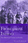 Fromajadas and Indigo: The Minorcan Colony in Florida