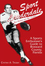 Sport Lauderdale: Big Names and Big Games