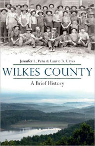 Wilkes County: A Brief History