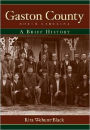 Gaston County, North Carolina: A Brief History