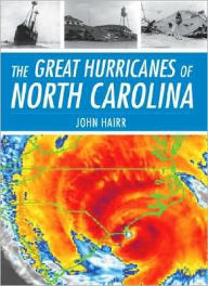 Great Hurricanes of North Carolina