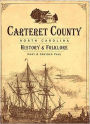 Carteret County, North Carolina: History and Folklore