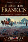 The Battle of Franklin: When the Devil Had Full Possession of the Earth