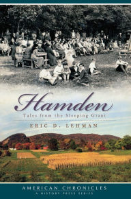 Title: Hamden:: Tales from the Sleeping Giant, Author: Eric D. Lehman