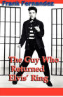 The Guy Who Returned Elvis' Ring