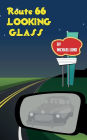 Route 66 Looking-Glass