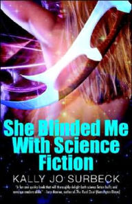 She Blinded Me with Science Fiction