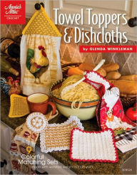 Towel Toppers & Dishcloths