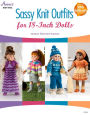 Sassy Knit Outfits: For 18-Inch Dolls