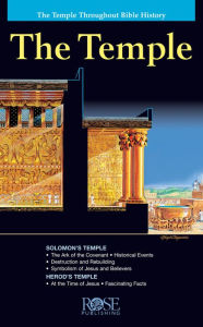Title: The Temple: The Temple throughout Bible History, Author: Rose Publishing