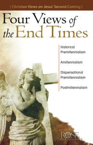 Title: Four Views of the End Times: Christian Views on Jesus' Second Coming, Author: Timothy Paul Jones