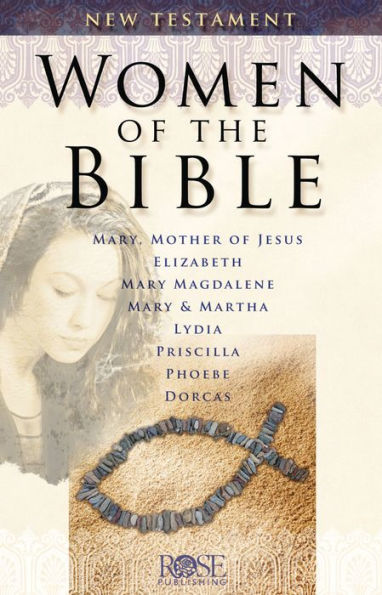 Women of the Bible: New Testament