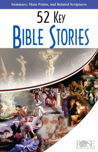 Title: 52 Key Bible Stories, Author: Rose Publishing