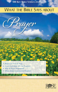 Title: What the Bible Says about Prayer, Author: Rose Publishing