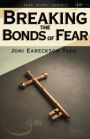 Breaking the Bonds of Fear