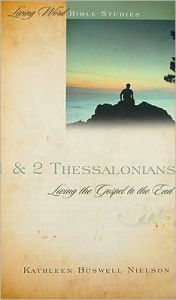 1 & 2 Thessalonians: Living the Gospel to the End