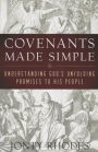 Covenants Made Simple: Understanding God's Unfolding Promises to His People