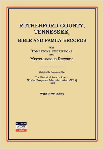 Rutherford County, Tennessee, Bible and Family Records; with Tombstone Inscriptions and Miscellaneous Records