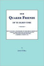 Our Quaker Friends Of Ye Olden Time