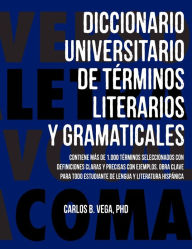 Title: Diccionario Universitario de Terminos Literarios Y Gramaticales, Author: Carlos B Vega