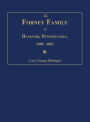 The Forney Family of Hanover, Pennsylvania. 1690-1893.