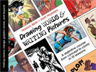 Title: Drawing Words and Writing Pictures: Making Comics: Manga, Graphic Novels, and Beyond, Author: Jessica Abel