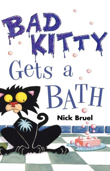 Bad Kitty Gets a Bath (classic black-and-white edition)