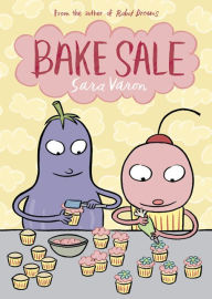 Title: Bake Sale, Author: Sara Varon